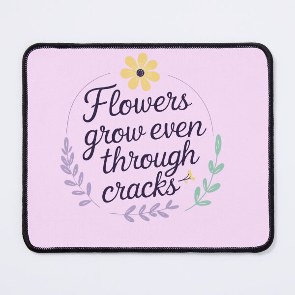Item preview, Flowers grow even through cracks designed and sold by raisolace.