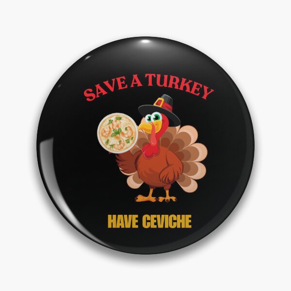 Item preview, Save A Turkey Have Ceviche designed and sold by ArgenDor Made.