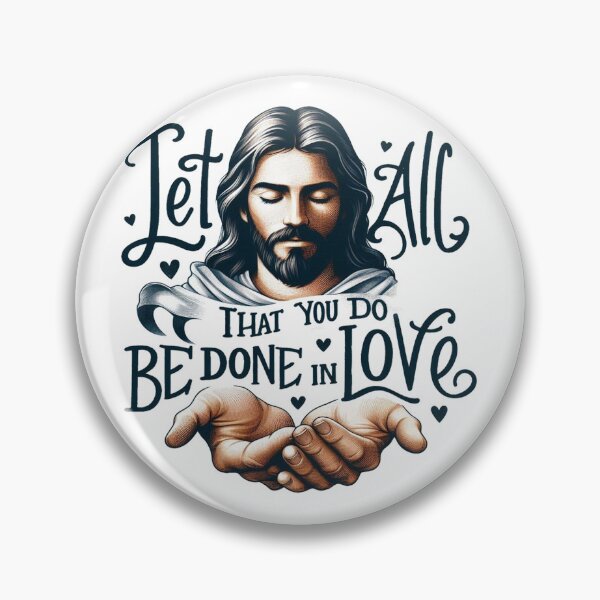 Item preview, Let All That You Do Be Done In Love designed and sold by vectcd.