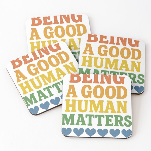 Item preview, BEING A GOOD HUMAN MATTERS designed and sold by JapanAnimeSH1.