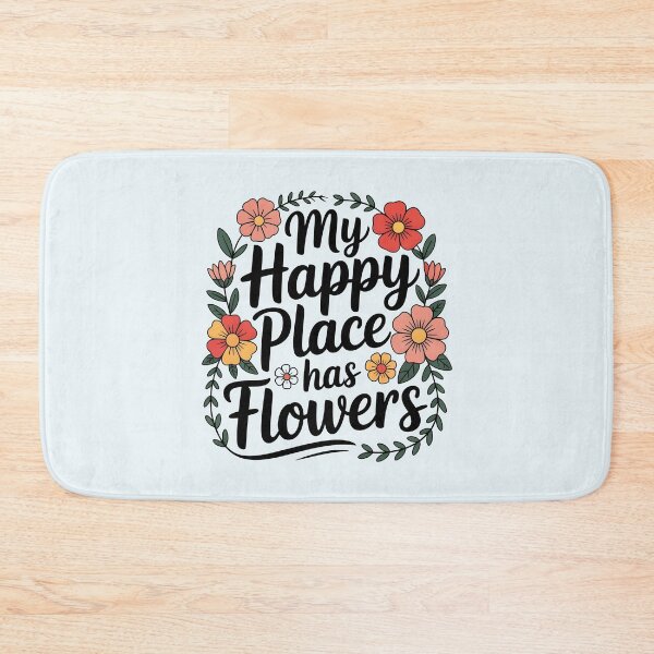 Item preview, My Happy Place Has Flowers – Blooming Escape  designed and sold by Jollys-ArtShop.