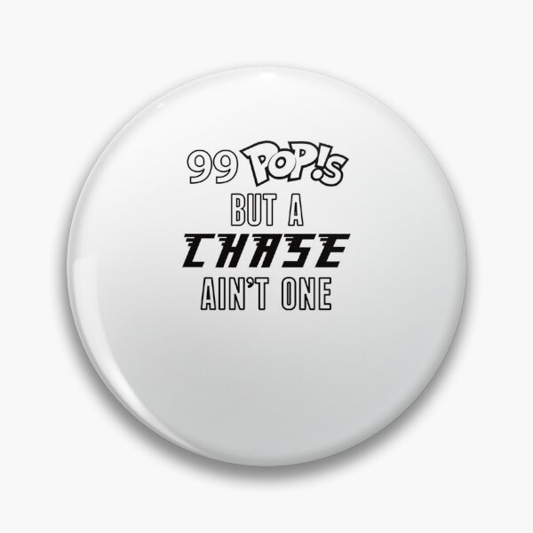 Item preview, 99 Pop!s But A Chase Ain't One   designed and sold by MorganDayDesign.