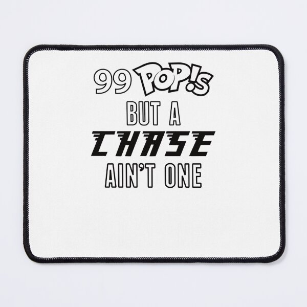 Item preview, 99 Pop!s But A Chase Ain't One designed and sold by MorganDayDesign.