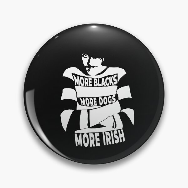 Item preview, More Blacks More Dogs More Irish designed and sold by JACKCOLLIcNS.