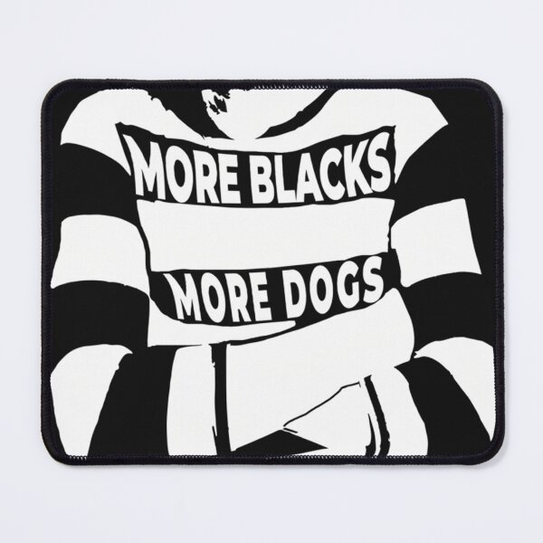 Item preview, More Blacks More Dogs More Irish designed and sold by JACKCOLLIcNS.