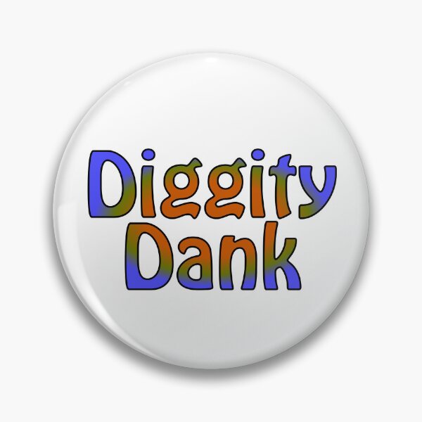 Item preview, Diggity Dank designed and sold by DougCustomMade.
