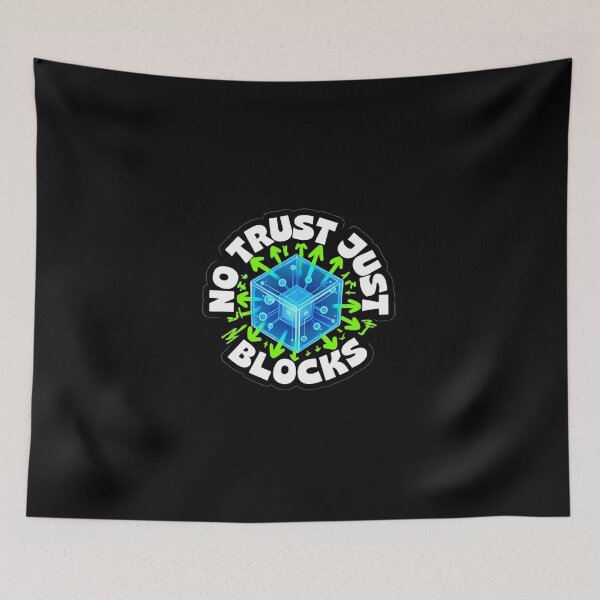 Item preview, No Trust Just Blocks Bitcoin Art designed and sold by RadDeck.