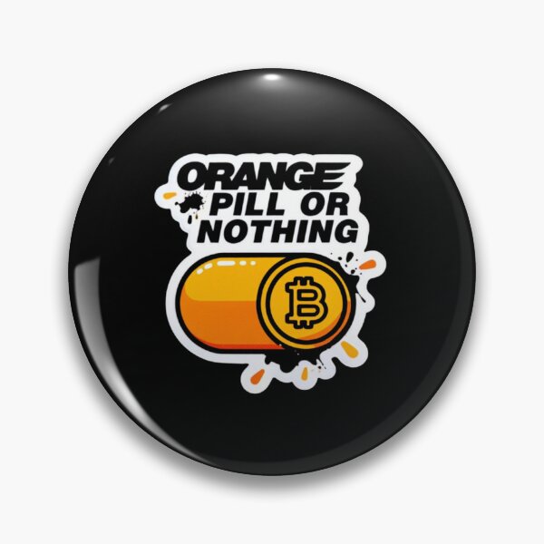 Item preview, Orange Pill Or Nothing Bitcoin Artwork designed and sold by RadDeck.