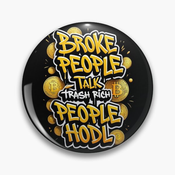 Item preview, Broke People Talk Trash Rich People Hodl Bitcoin Design designed and sold by RadDeck.