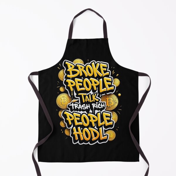 Item preview, Broke People Talk Trash Rich People Hodl Bitcoin Design designed and sold by RadDeck.