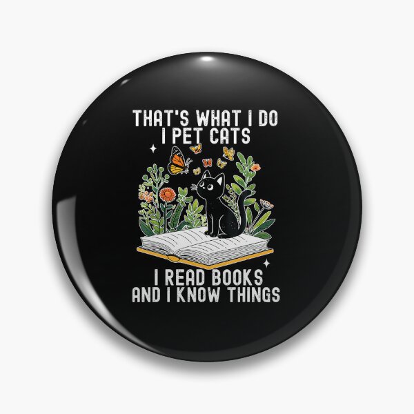 Item preview, That'S What I Do I Pet Cats I Read Books And I Know Things designed and sold by WalickiTwish.