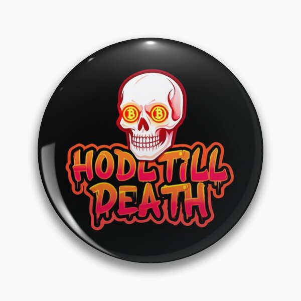 Item preview, Hodl Till Death Bitcoin Art designed and sold by RadDeck.