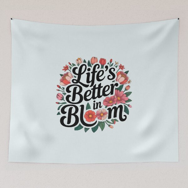 Item preview, Life’s Better in Bloom – Floral Typography Design designed and sold by Jollys-ArtShop.