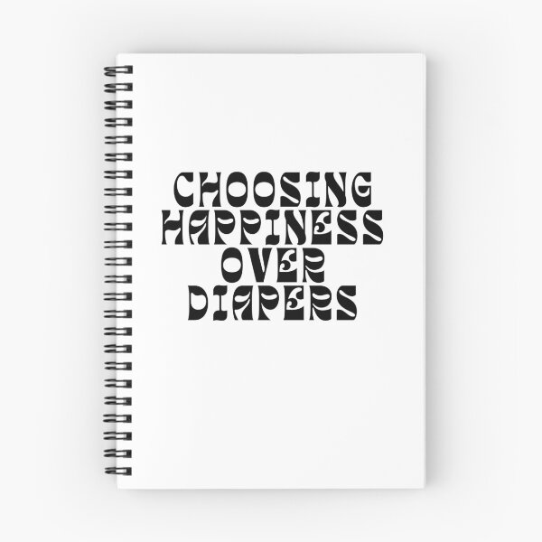 Item preview, Choosing Happiness Over Diapers | Childfree | Antinatalist designed and sold by boldstuffshop.