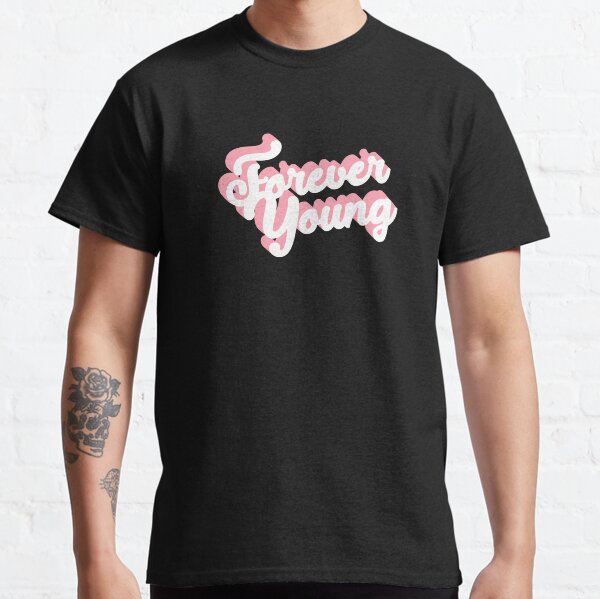 BLACKPINK POUR TOUJOURS JEUNE T-shirt classique