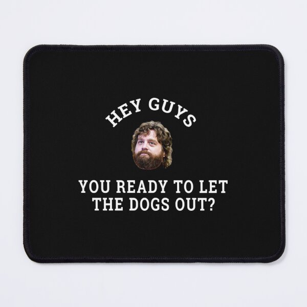 Item preview, Hey guys, you ready to let the dogs out designed and sold by AntonietHaag.