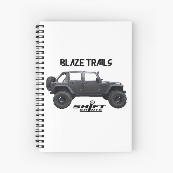 Shift Shirts Blaze Trails - Rubicon Inspired Spiral Notebook