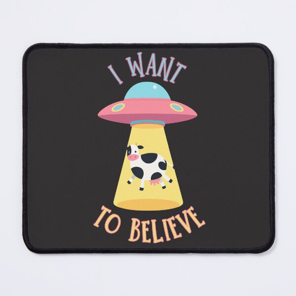 Item preview, I want to believe. Cow abducted by flying saucer. UFO. designed and sold by Sira y El Loco.