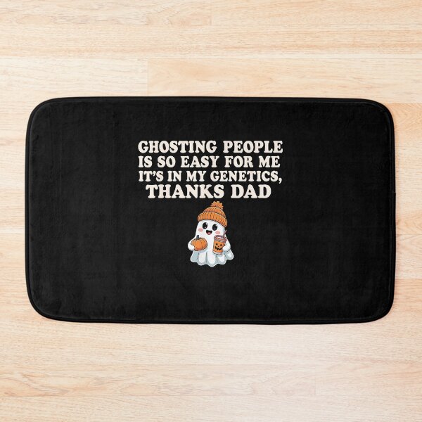 Item preview, Ghosting People is so Easy for me It's in My Genetics Thanks designed and sold by Isabelsutton.