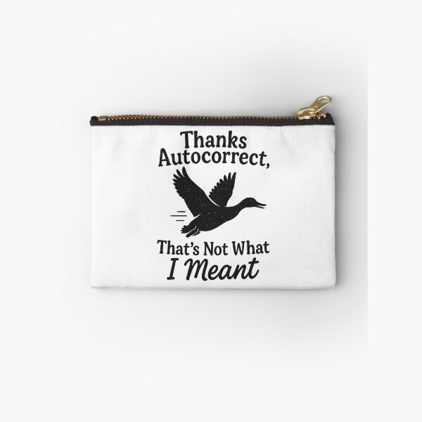 Item preview, Thanks Autocorrect That’s Not What I Meant – Funny Duck Pun Design for Texting Humor Fans designed and sold by inkoutninja.