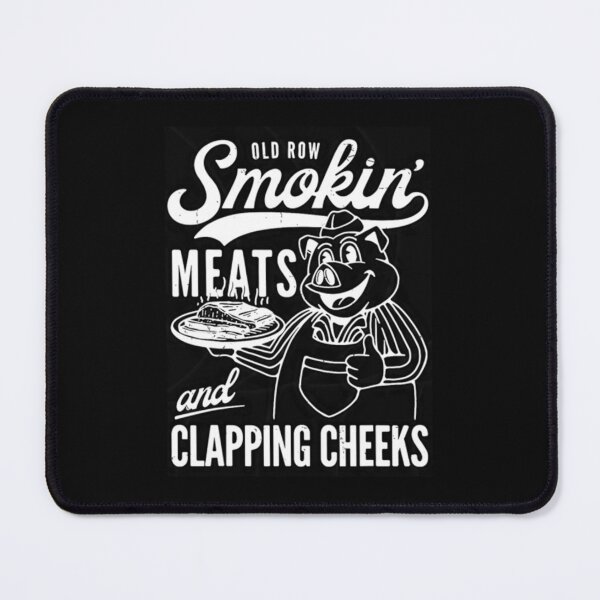 Item preview, Old Row Smokin' Meats And Clapping Cheeks designed and sold by AntonietHaag.