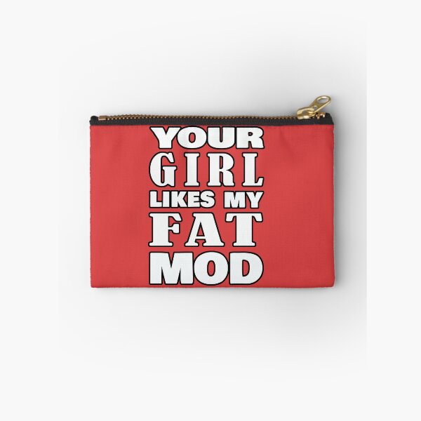 Item preview, Your Girl Likes My Fat Mod Funny Vaping						 designed and sold by SmartAndPunny.