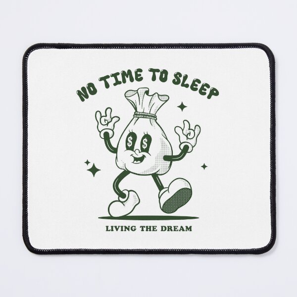 Item preview, No Time To Sleep – Living the Dream Retro Money Bag Design designed and sold by 3amclub.