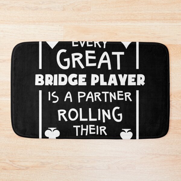 Item preview, Behind Every Great Bridge Player Is A Partner Rolling Their Eyes designed and sold by AURORAEDWAR.