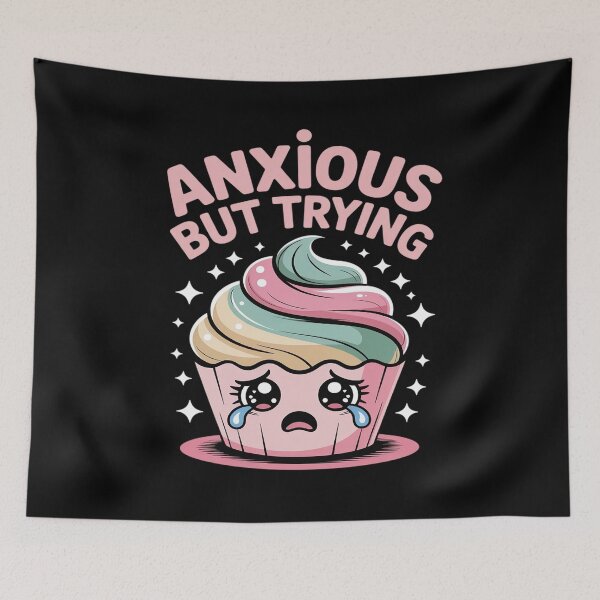 Item preview, Anxious But Trying Still Showing Up Vibes designed and sold by LeeEvans222.