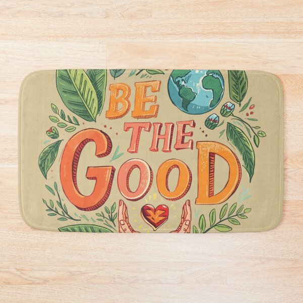 Item preview, Be The Good – Positive Message Art designed and sold by WovennDesigns.