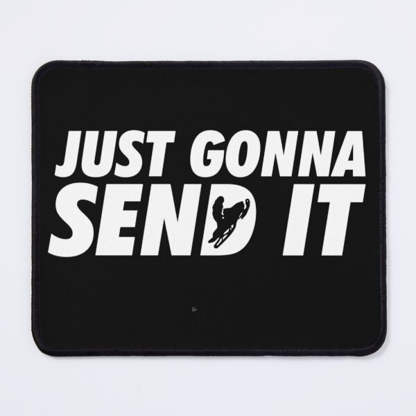 Item preview, Just Gonna Send It designed and sold by BeerRobbie.
