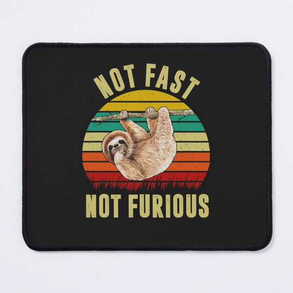 Item preview, Not Fast Not Furious Funny Sloth lover  designed and sold by CleoJames.