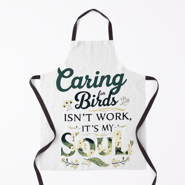 Item preview, Caring for Birds Isn’t Work, It’s My Soul – Bird Caregiver Quote Design designed and sold by SnarkyTextStudiO.