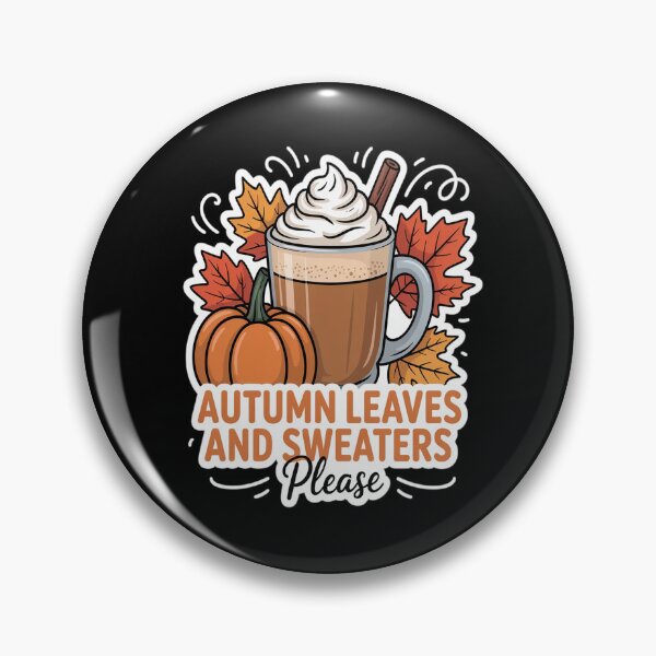 Item preview, Autumn Leaves and Sweaters Please Fall Lover Pumpkin Spice designed and sold by ticlitule.