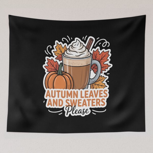 Item preview, Autumn Leaves and Sweaters Please Fall Lover Pumpkin Spice designed and sold by ticlitule.