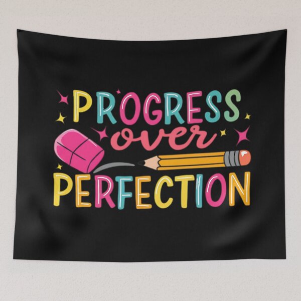 Item preview, Progress Over Perfection designed and sold by Zeraels.