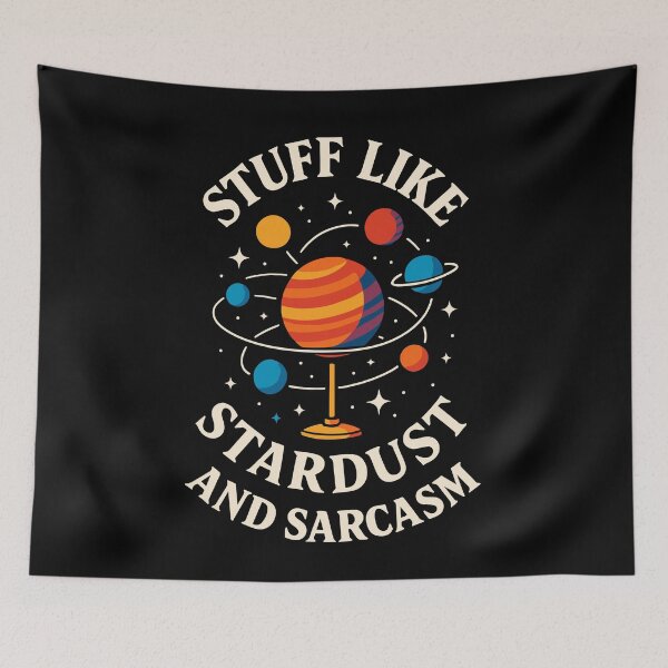 Item preview, Space Astronomy Funny Stardust And Sarcasm designed and sold by LuminOrb.