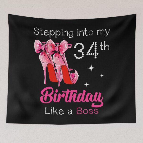 Item preview, Stepping Into My 34Th Birthday Like A Boss designed and sold by HeleneCollins.