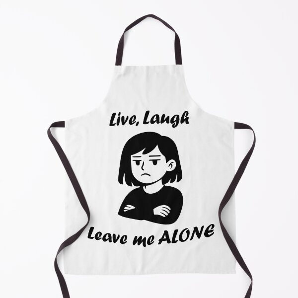 Item preview, Live, Laugh, Leave me ALONE designed and sold by R-A Designs.