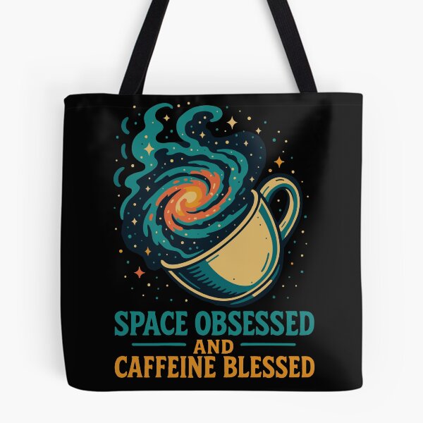 Item preview, Space Obsessed Caffeine Blessed Space Astronomy designed and sold by LuminOrb.
