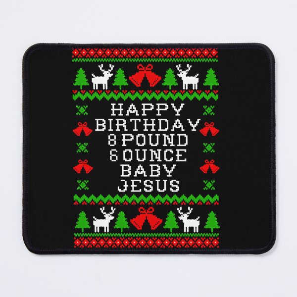Item preview,  Baby Birthday 8 Pound 6 Ounce Baby Jesus - Ugly Christmas Sweater Style designed and sold by ZorraZaid.