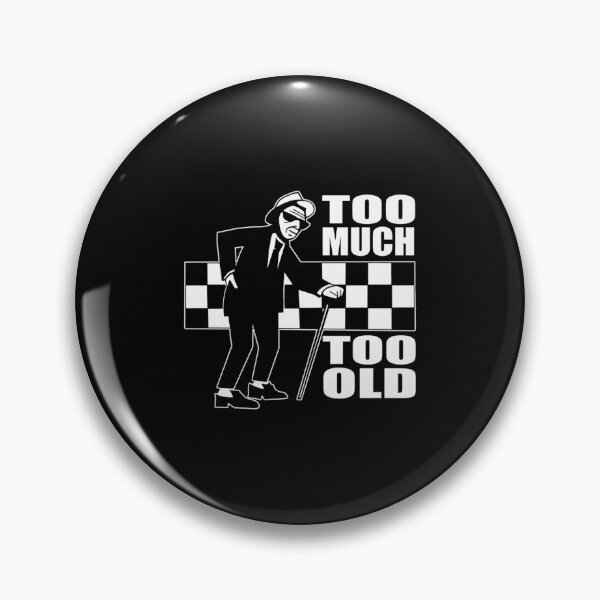 Item preview, Too Much Too Old- Old Ska Skank Fanboy designed and sold by CamrynCarlos1.
