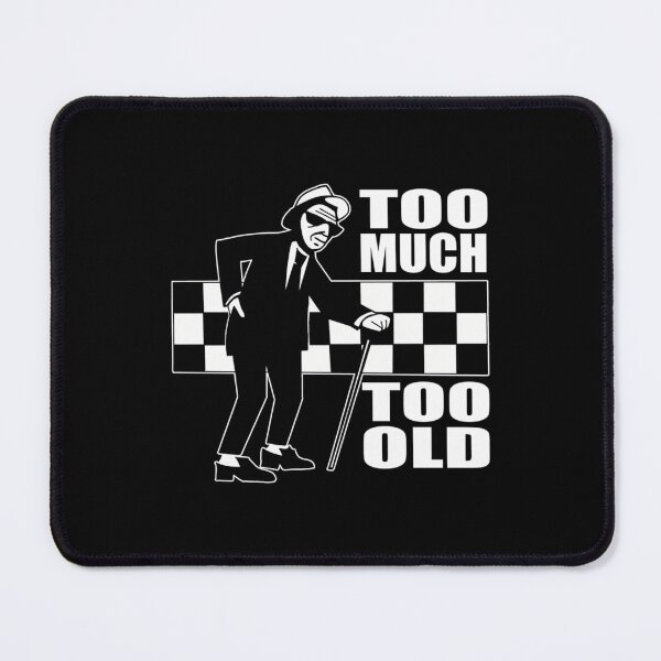 Item preview, Too Much Too Old- Old Ska Skank Fanboy designed and sold by CamrynCarlos1.