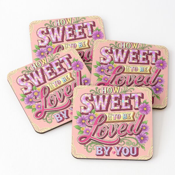 Item preview, How Sweet It Is to Be Loved by You designed and sold by HSE1.