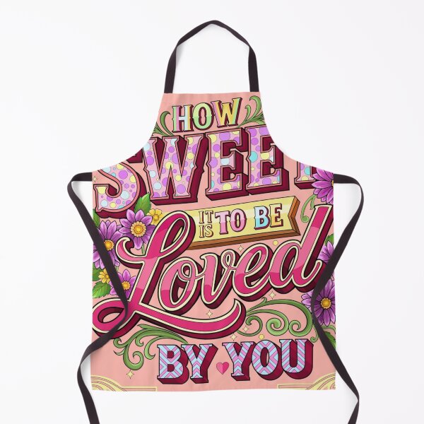 Item preview, How Sweet It Is to Be Loved by You designed and sold by HSE1.