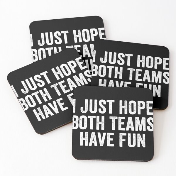 Item preview,  I Just Hope Both Teams Have Fun designed and sold by JACKFAW.