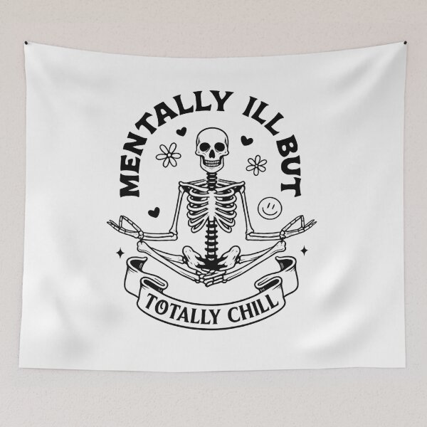 Item preview, Mentally Ill but Totally Chill – Dark Humor Zen designed and sold by LBaChezu.