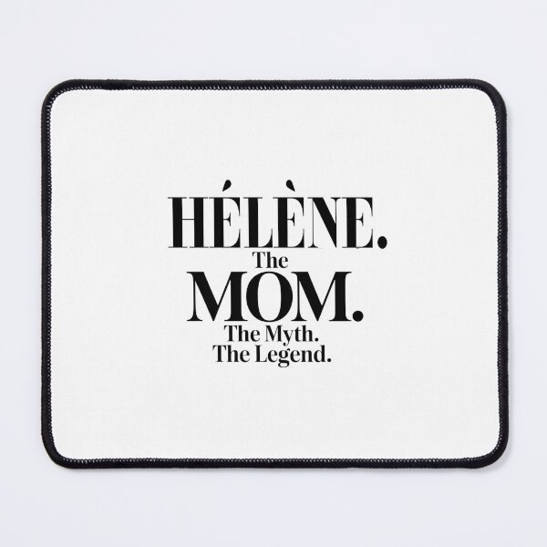 Item preview, Hélène The Mom The Myth The Legend Hélène Name - Funny Mom Quote designed and sold by Oussinc.
