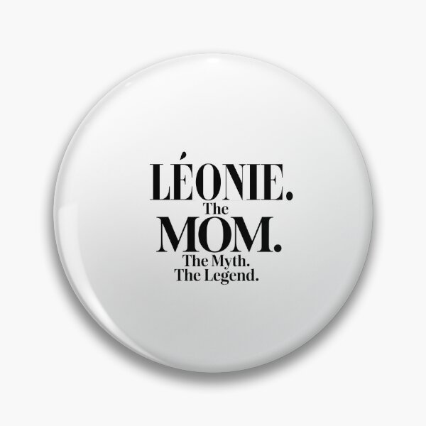 Item preview, Léonie The Mom The Myth The Legend Léonie Name - Funny Mom Quote designed and sold by Oussinc.