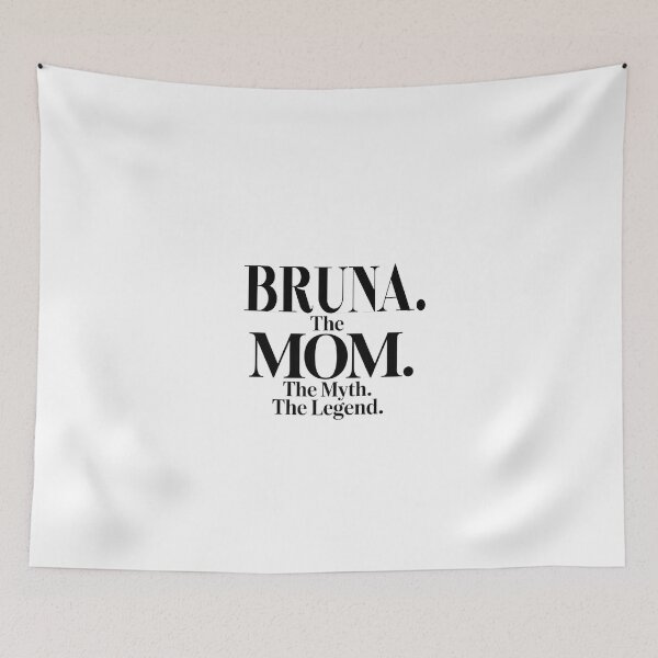 Item preview, Bruna The Mom The Myth The Legend Bruna Name - Funny Mom Quote designed and sold by Oussinc.